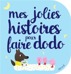 Mes jolies histoires pour faire dodo - Biondi Ghislaine - Bolin Delphine - Carboneill Bén