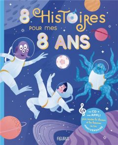 8 histoires pour mes 8 ans. Avec 1 CD audio - Renaud Claire - Viau Emmanuel - Bouché Eve-Marie -