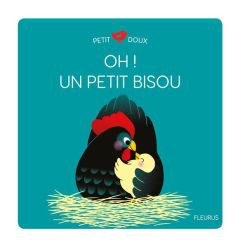 Oh ! un petit bisou - Montardre Hélène - Michaud Raphaëlle - Nielman Lou