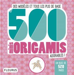 500 mini origamis adorables ! Des modèles et tous les plis de base - Jezewski Mayumi