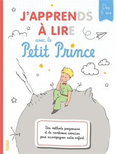 J'apprends à lire avec le Petit Prince - Carré-Chasseloup Emmanuelle - Saint-Exupéry Antoin