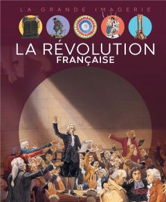 La Révolution française - Sagnier Christine - Rochut Jean-Noël