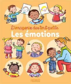 Imagerie des tout-petits - Les émotions - Beaumont Emilie - Michelet Sylvie