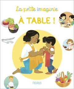 A table ! - Maslakian Cécile - Della Malva Eléonore