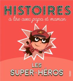 Les super-héros - Dupin Olivier - Guyard Romain