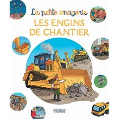 Les engins de chantier - Redoulès Stéphanie - Beaumont Emilie - Cosco Raffa