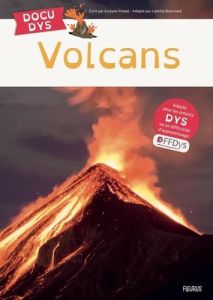 Volcans [ADAPTE AUX DYS - Pradal Evelyne - Branciard Laetitia