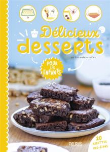 Délicieux desserts pour les enfants - Youngblood Katherine - Lubinski Anna - Damiano Lou