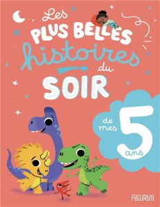 Les plus belles histoires du soir de mes 5 ans - Dupin Olivier - Collodi Carlo - Perrault Charles -