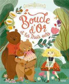 Boucle d'Or et les trois ours - Grossetête Charlotte - Michieli Lucille