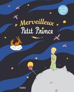 Merveilleux Petit Prince - D'APRES ANTOINE DE S