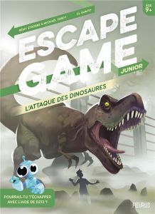 Escape Game Junior - L'attaque des dinosaures - Strobbe Rémy - Tardy Mickaël - El Gunto