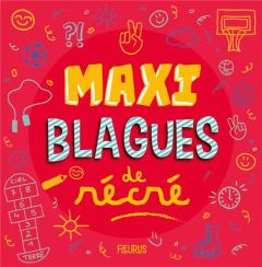 Maxi blagues de récré - FLEURUS EDITIONS