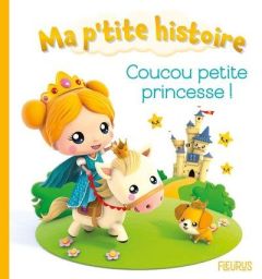 Coucou Petite Princesse ! - Bélineau Nathalie - Nesme Alexis