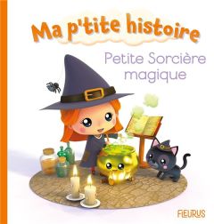 Petite sorcière magique - Bélineau Nathalie - Nesme Alexis