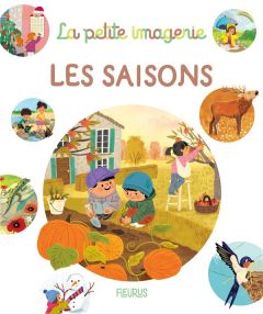 La petite imagerie - Les saisons - Beaumont Emilie - Redoulès Stéphanie - Detner Gosi