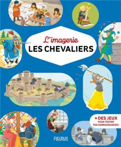 L'imagerie Les chevaliers - Bouet Marie-Laure - Simon Philippe - Della-Malva E