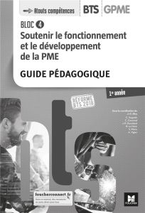 Soutenir le fonctionnement et le développement de la PME BTS GPME 1re année Atouts Compétences. Guid - Diry Jean-Charles - Auguste Catherine - Cournud Ch