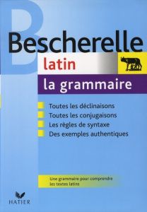 La grammaire du latin - Bortolussi Bernard