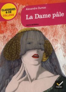 La Dame pâle - Dumas Alexandre - Champetier Marjorie
