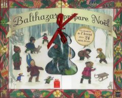 Balthazar prépare Noël. Un calendrier de l'Avent avec 24 mini-livres - Place Marie-Hélène - Fontaine-Riquier Caroline