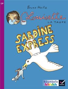 Louisette la taupe : Sardine Express. CP série violette, Edition 2014 - Heitz Bruno - Demeulemeester Jean-Pierre