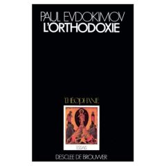 L'Orthodoxie - Evdokimov Paul