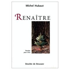 Renaître - Hubaut Michel