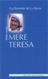 Petite vie de Mère Teresa - La Borie Guillemette de