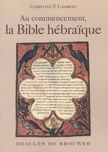 Au commencement, la Bible hébraïque - Lambert Christian-Yohanan
