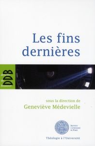 Les fins dernières - Médevielle Geneviève - Cuchet Guillaume - Bercevil