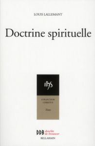 Doctrine spirituelle. Edition revue et augmentée - Lallemant Louis - Salin Dominique