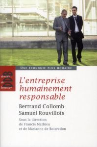 L'entreprise humainement responsable - Collomb Bertrand - Rouvillois Samuel - Mathieu Fra