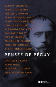 Pensée de Péguy - Chantre Benoît - Riquier Camille - Worms Frédéric