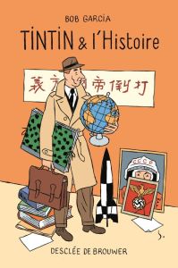 Tintin et l'Histoire - Garcia Bob