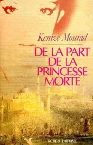 De la part de la princesse morte - Mourad Kénizé