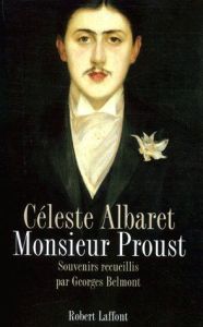 Monsieur Proust. Souvenirs recueillis par Georges Belmont - Albaret Céleste - Belmont Georges