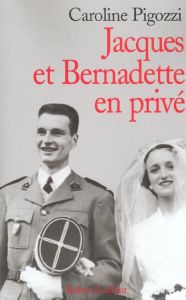 Jacques et Bernadette en privé - Pigozzi Caroline