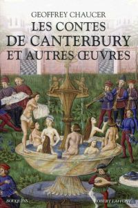 Les contes de Canterbury et autres oeuvres - Chaucer Geoffrey - Crépin André - Blanchot Jean-Ja