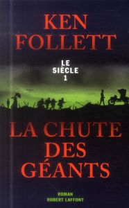 Le siècle Tome 1 : La chute des géants - Follett Ken - Brèque Jean-Daniel - Demange Odile -