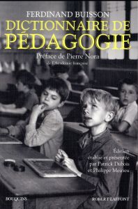 Dictionnaire de pédagogie et d'instruction primaire - Buisson Ferdinand - Nora Pierre - Dubois Patrick -