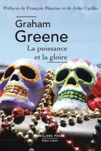 La Puissance et la Gloire - Greene Graham - Sibon Marcelle - Mauriac François