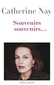 Souvenirs, souvenirs... Tome 1 - Nay Catherine