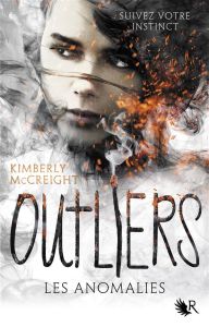 Outliers Tome 1 : Les anomalies - McCreight Kimberly - Vidallet Fabienne