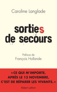 Sortie(s) de secours - Langlade Caroline - Hollande François