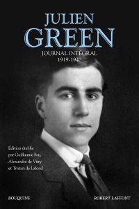 Julien Green. Journal intégral, 1919-1940 - Green Julien - Fau Guillaume - Vitry Alexandre de