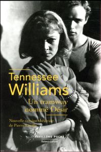 Un tramway nomme désir - Williams Tennessee