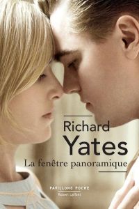 La fenêtre panoramique - Yates Richard - Latour Robert