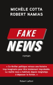 Fake news - Cotta Michèle - Namias Robert