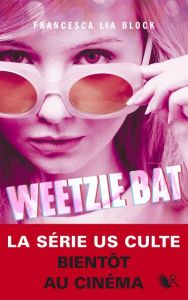 Weetzie Bat - Block Francesca Lia - Demoulin Axelle - Ancion Nic